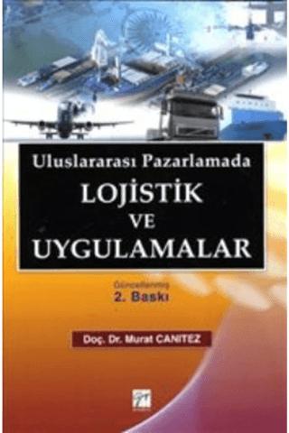 Uluslararası Pazarlamada Lojistik ve Uygulamalar | Gazi Kitabevi (Ciltsiz) - Resim 1