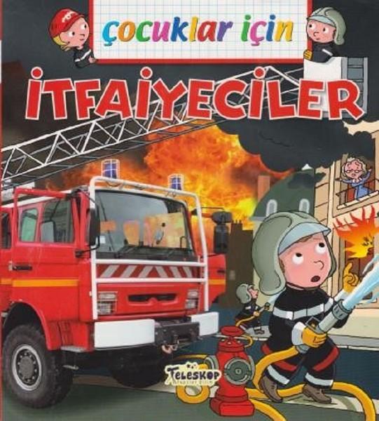 Çocuklar İçin-İtfaiyeciler | Teleskop Popüler Bilim (İnce Kapak) - Resim 1