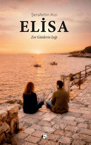 Elisa Zor Günlerin Işığı | Alaska Yayınevi (Ciltsiz) - Resim 1
