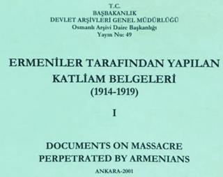 Ermeniler Tarafından Yapılan Katliam Belgeleri ( 1914 - 1919 ) Cilt 1 | Devlet Arşivleri Genel Müdürlüğü (Ciltsiz) - Resim 1