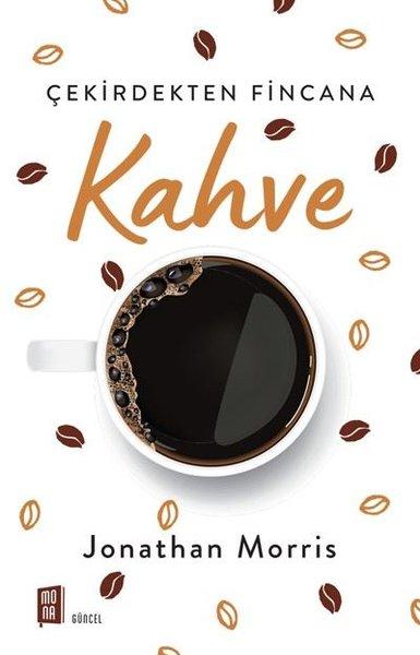 Çekirdekten Fincana Kahve | Mona (İnce Kapak) - Resim 1