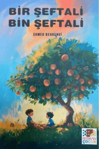 Bir Şeftali Bin Şeftali | Berikan Yayınevi (Ciltsiz) - Resim 1
