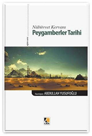 Nübüvvet Kervanı Peygamberler Tarihi | Çıra Yayınları (Ciltsiz) - Resim 1