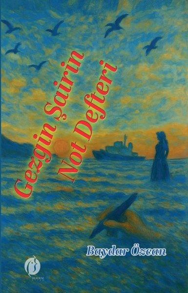 Gezgin Şairin Not Defteri | Herdem Kitap (İnce Kapak) - Resim 1