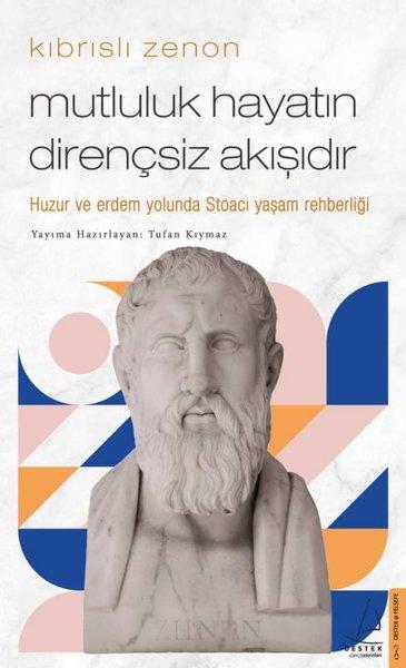 Kıbrıslı Zenon - Mutluluk Hayatın Dirençsiz Akışıdır | Destek Yayınları (e-Kitap) - Resim 1