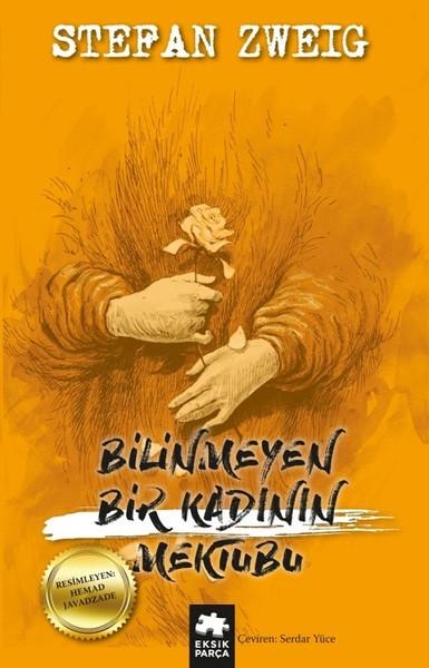 Bilinmeyen Bir Kadının Mektubu | Eksik Parça Yayınları (İnce Kapak) - Resim 1