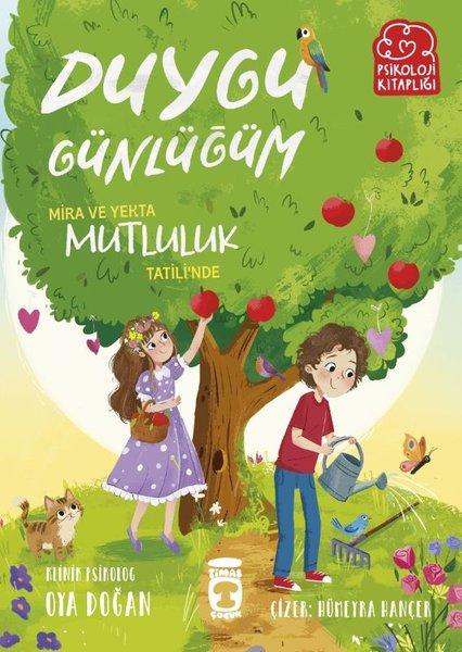 Mira ve Yekta Mutluluk Tatili'nde - Duygu Günlüğüm - Psikoloji Kitaplığı | Timaş Çocuk (İnce Kapak) - Resim 1