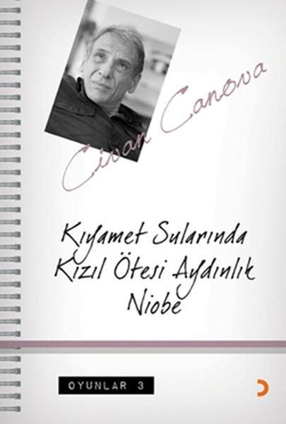 Oyunlar 3 - Kıyamet Sularında Kızıl Ötesi Aydınlık Niobe | Cinius - Oyun-Tiyatro Dizisi (İnce Kapak) - Resim 1