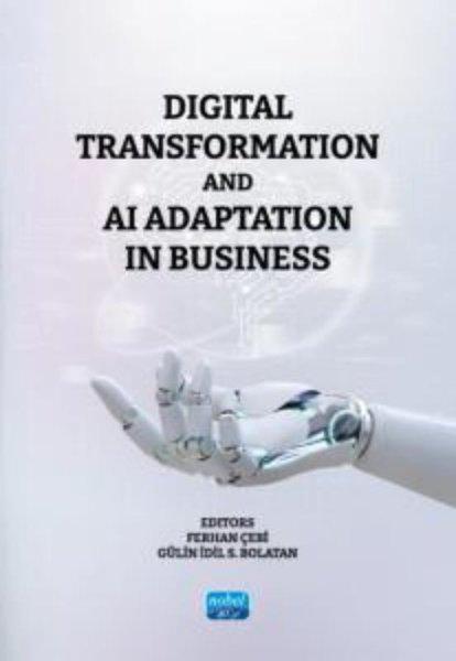 Digital Transformation and AI Adaptation in Business | Nobel Akademik Yayıncılık (İnce Kapak) - Resim 1