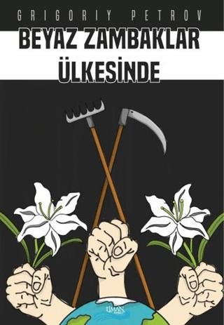 Beyaz Zambaklar Ülkesinde | Liman Yayınevi (Ciltsiz) - Resim 1