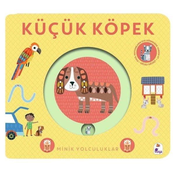 Küçük Köpek - Minik Yolculuklar | İndigo Çocuk (Ciltli) - Resim 1