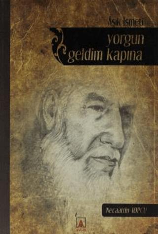 Yorgun Geldim Kapına | Asitan Yayınları (Ciltsiz) - Resim 1