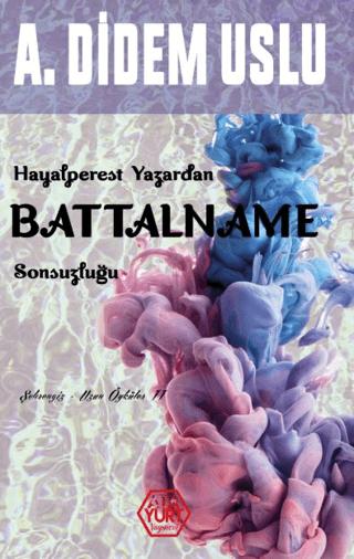 Hayalperest Yazardan Battalname Sonsuzluğu