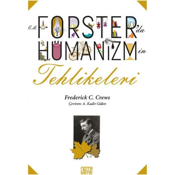 E.M. Forsterda Hümanizmin Tehlikeleri | Nota Bene Yayınları (İnce Kapak) - Resim 1
