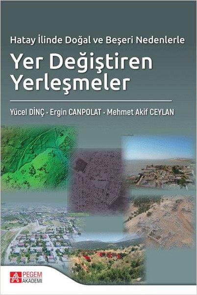 Hatay İlinde Doğal ve Beşeri Nedenlerle Yer Değiştiren Yerleşmeler | Pegem Akademi Yayıncılık (İnce Kapak) - Resim 1