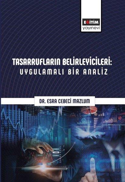 Tasarrufların Belirleyicileri: Uygulamalı Bir Analiz | Eğitim Yayınevi (İnce Kapak) - Resim 1