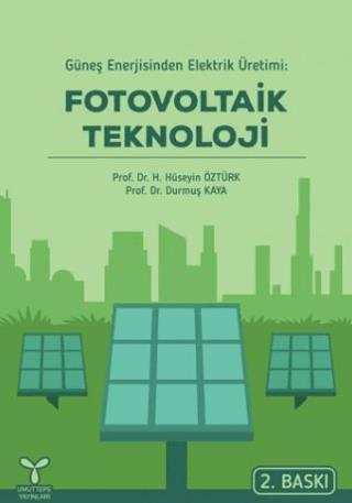 Güneş Enerjisinden Elektrik Üretimi Fotovoltaik Teknoloji | Umuttepe Yayınları (Ciltsiz) - Resim 1