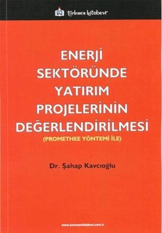 Enerji Sektöründe Yatırım Projelerinin Değerlendirilmesi