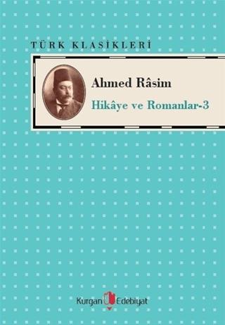 Ahmed Rasim - Hikaye ve Romanları -3 | Kurgan Edebiyat (Ciltsiz) - Resim 1