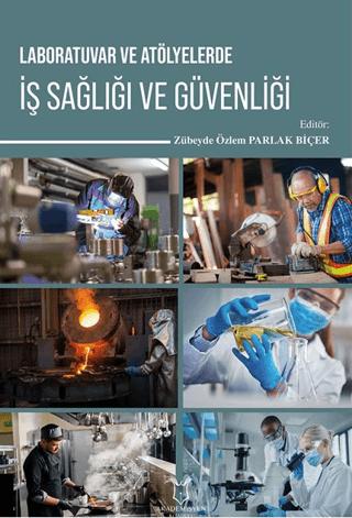 Laboratuvar ve Atölyelerde İş Sağlığı ve Güvenliği | Akademisyen Kitabevi (Ciltsiz) - Resim 1