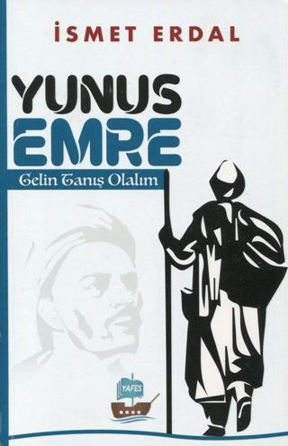 Yunus Emre Gelin Tanış Olalım | Yafes Yayınları (Ciltsiz) - Resim 1