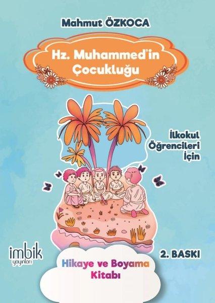Hz. Muhammed'in Çocukluğu - Hikaye ve Boyama Kitabı - İlkokul Öğrencileri İçin | İmbik Yayınları (İnce Kapak) - Resim 1