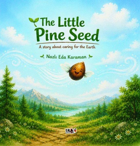 The Little Pine Seed - A Story About Caring for the Earth | Tilki Çocuk (İnce Kapak) - Resim 1