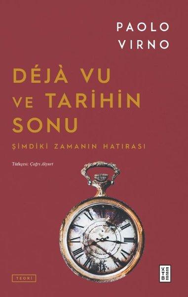 Deja Vu ve Tarihin Sonu - Şimdiki Zamanın Hatırası | Ketebe (İnce Kapak) - Resim 1