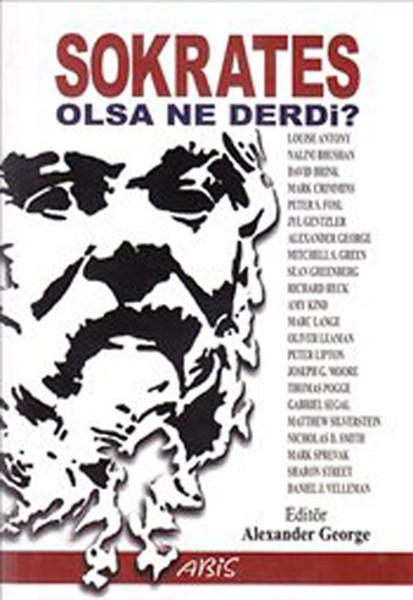 Sokrates Olsa Ne Derdi? | Abis Yayınları (İnce Kapak) - Resim 1