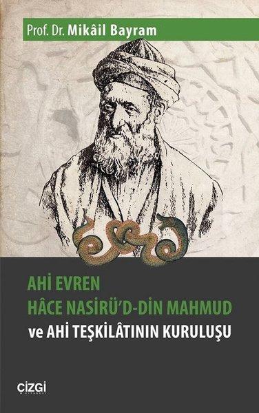 Ahi Evren Hace Nasirü'd-din Mahmud ve Ahi Teşkilatının Kuruluşu | Çizgi Kitabevi (İnce Kapak) - Resim 1