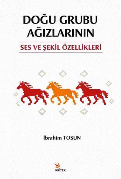 Doğu Grubu Ağızlarının Ses ve Şekil Özellikleri | Kriter (İnce Kapak) - Resim 1