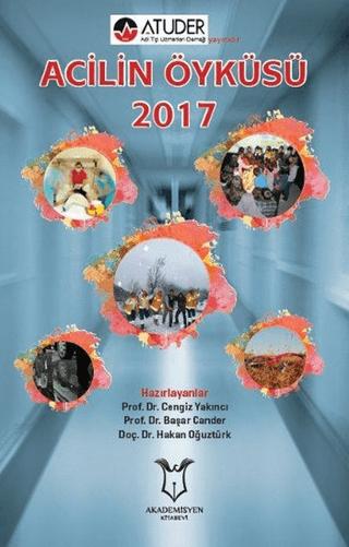 Acilin Öyküsü 2017 | Akademisyen Kitabevi (Ciltsiz) - Resim 1