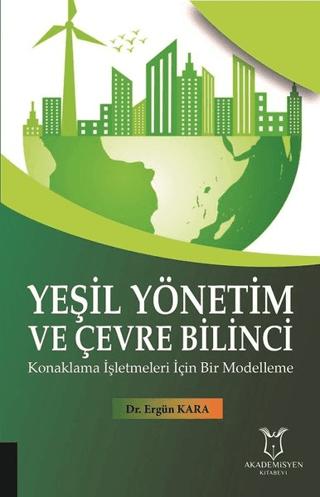 Yeşil Yönetim ve Çevre Bilinci | Akademisyen Kitabevi (Ciltsiz) - Resim 1