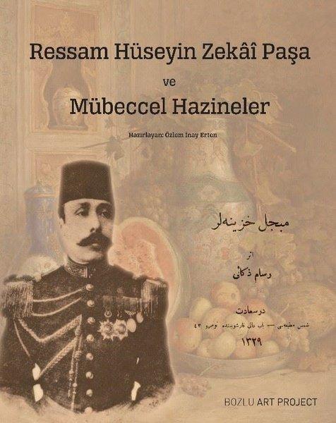 Ressam Hüseyin Zekai Paşa ve Mübeccel Hazineler | Bozlu Art Project (İnce Kapak) - Resim 1