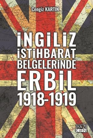 İngiliz İstihbarat Belgelerinde Erbil 1918 - 1919