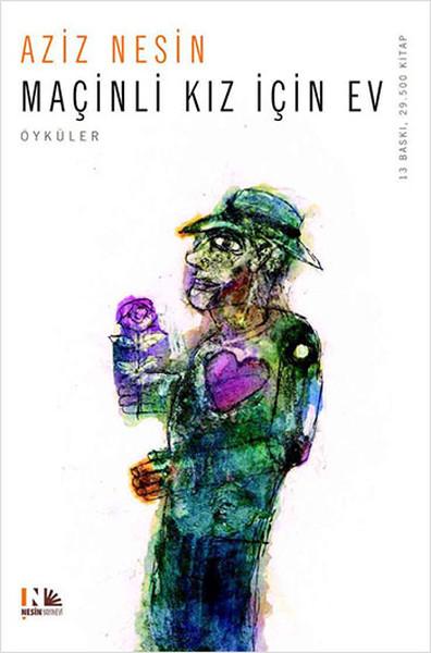 Maçinli Kız İçin Ev | Nesin Yayınevi - Öykü Dizisi (e-Kitap) - Resim 1