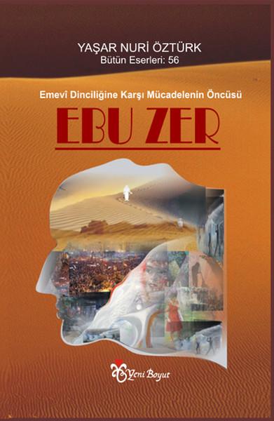 Emevi Dinciliğine Karşı Mücadelenin Öncüsü Ebu Zer | Yeni Boyut (İnce Kapak) - Resim 1
