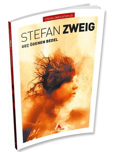 Geç Ödenen Bedel - Stefan Zweig - Aperatif Kitap