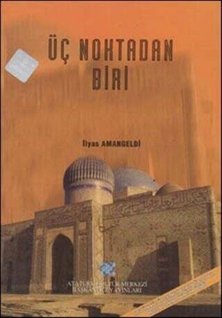 Üç Noktadan Biri - İlyas Amangeldi kitap kapağı