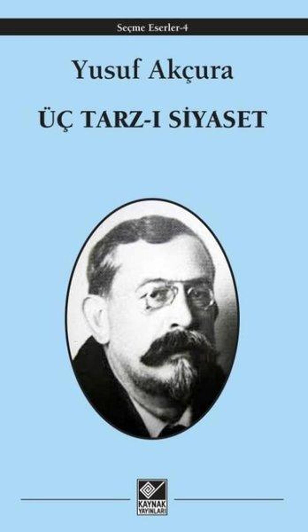 Üç Tarz-ı Siyaset | Kaynak Yayınları