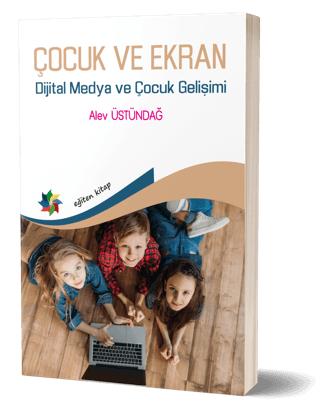 Çocuk ve Ekran - Dijital Medya ve Çocuk Gelişimi | Eğiten Kitap (Ciltsiz) - Resim 1