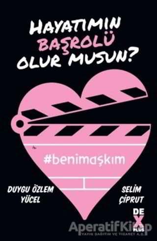 Hayatımın Başrolü Olur musun? - Duygu Özlem Yücel - Dex Yayınevi - Resim 1