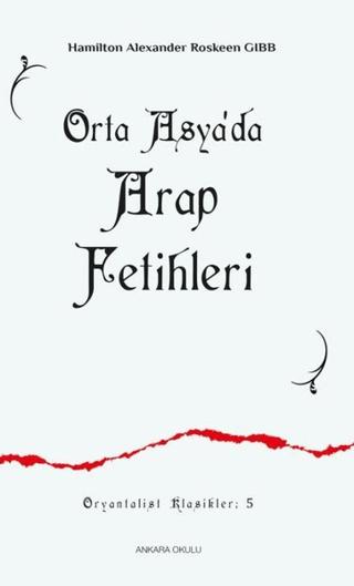 Orta Asya'da Arap Fetihleri | Ankara Okulu Yayınları (Ciltsiz) - Resim 1