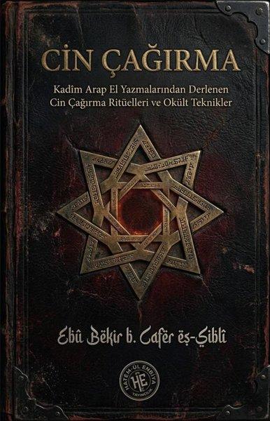 Cin Çağırma - Kadim Arap El Yazmalarından Derlenen Cin Çağırma Rituelleri ve Okult Teknikler | Hatem-ül Enbiya Yayıncılık (İnce Kapak) - Resim 1
