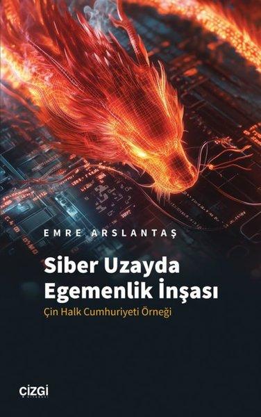 Siber Uzayda Egemenlik İnşası - Çin Halk Cumhuriyeti Örneği | Çizgi Kitabevi (İnce Kapak) - Resim 1
