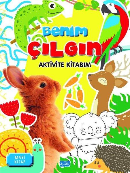 Benim Çılgın Aktivite Kitabım - Mavi Kitap | Parıltı Yayınları (İnce Kapak) - Resim 1