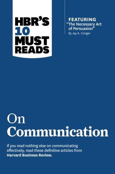HBR's 10 Must Reads on Communication (with featured article The Necessary Art of Persuasion by Ja | Harvard Business Review Press (İnce Kapak) - Resim 1