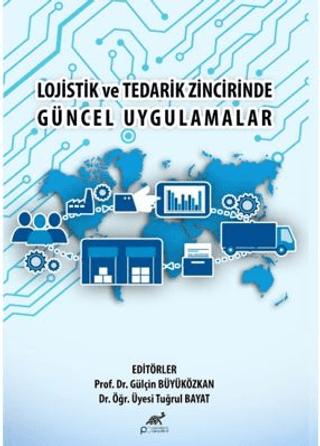 Lojistik ve Tedarik Zincirinde Güncel Uygulamalar