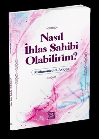 Nasıl İhlas Sahibi Olabilirim? | Karınca & Polen Yayınları (Ciltsiz) - Resim 1