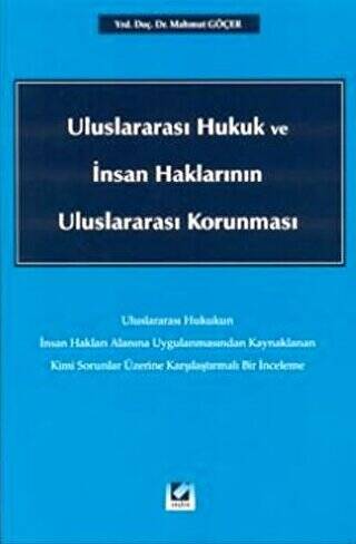 Uluslararası Hukuk ve İnsan Haklarının Uluslararası Korunması - Mahmut Göçer kitap kapağı